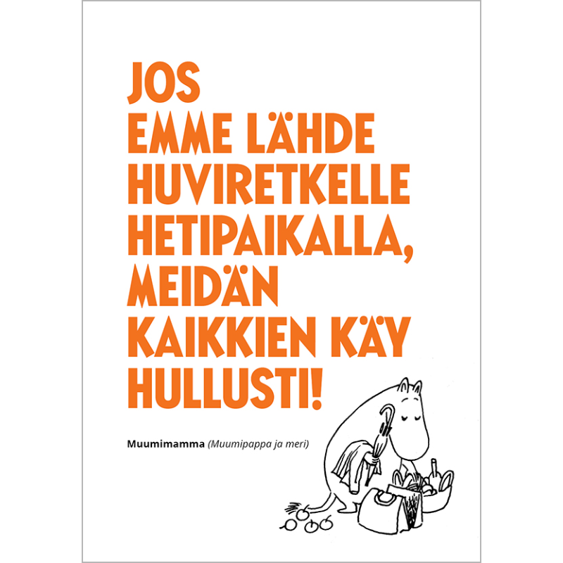 Kohopainettu postikortti: Muumimamma - Huviretki Hetipaikalla!